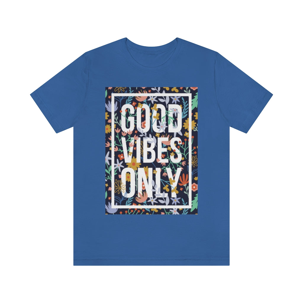Good Vibes Only