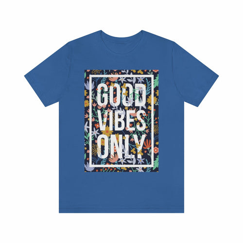 Good Vibes Only