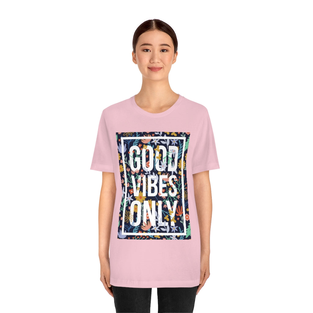 Good Vibes Only