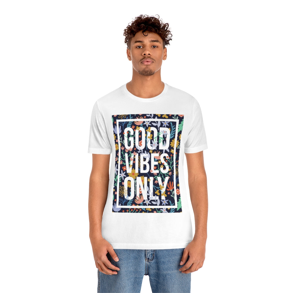 Good Vibes Only