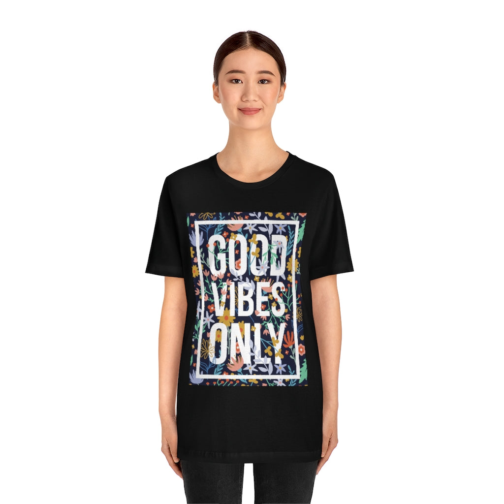 Good Vibes Only
