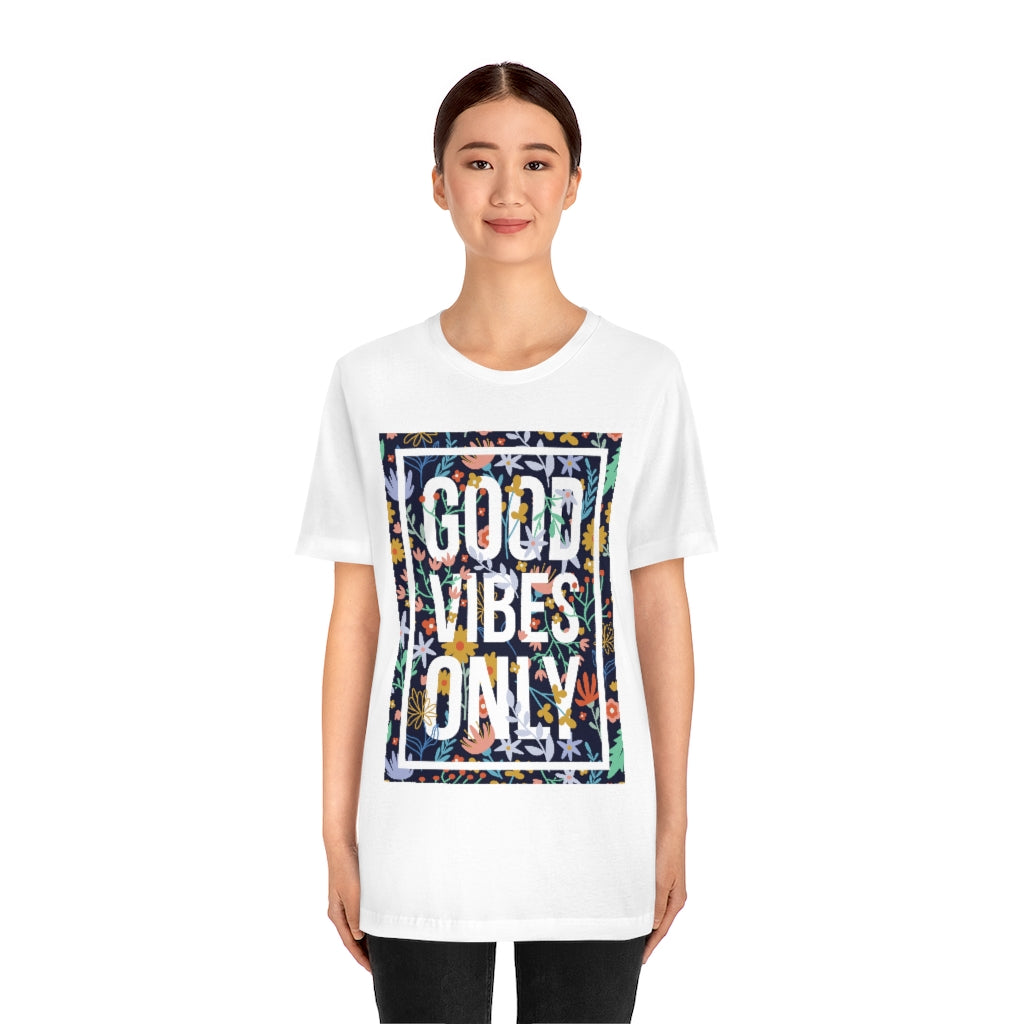 Good Vibes Only