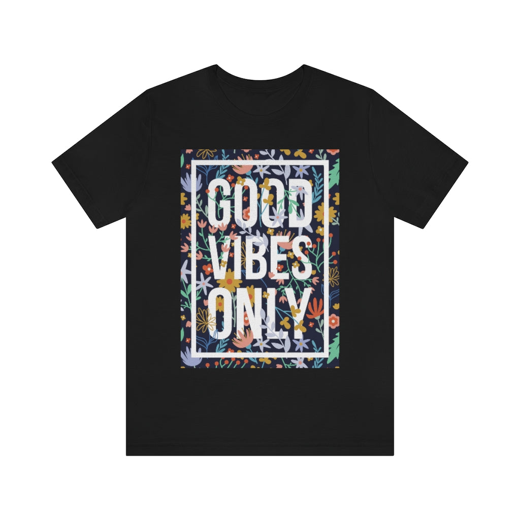 Good Vibes Only