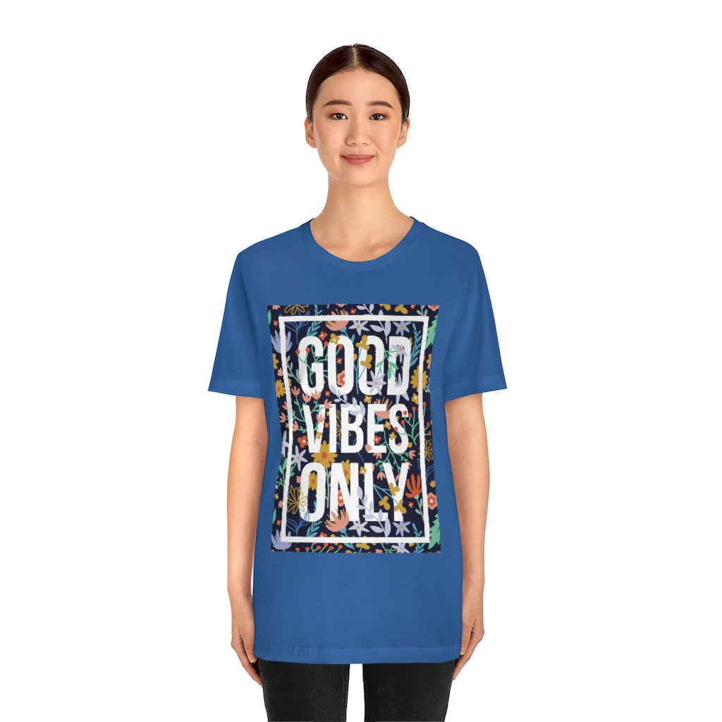 Good Vibes Only