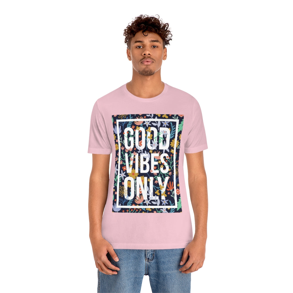 Good Vibes Only