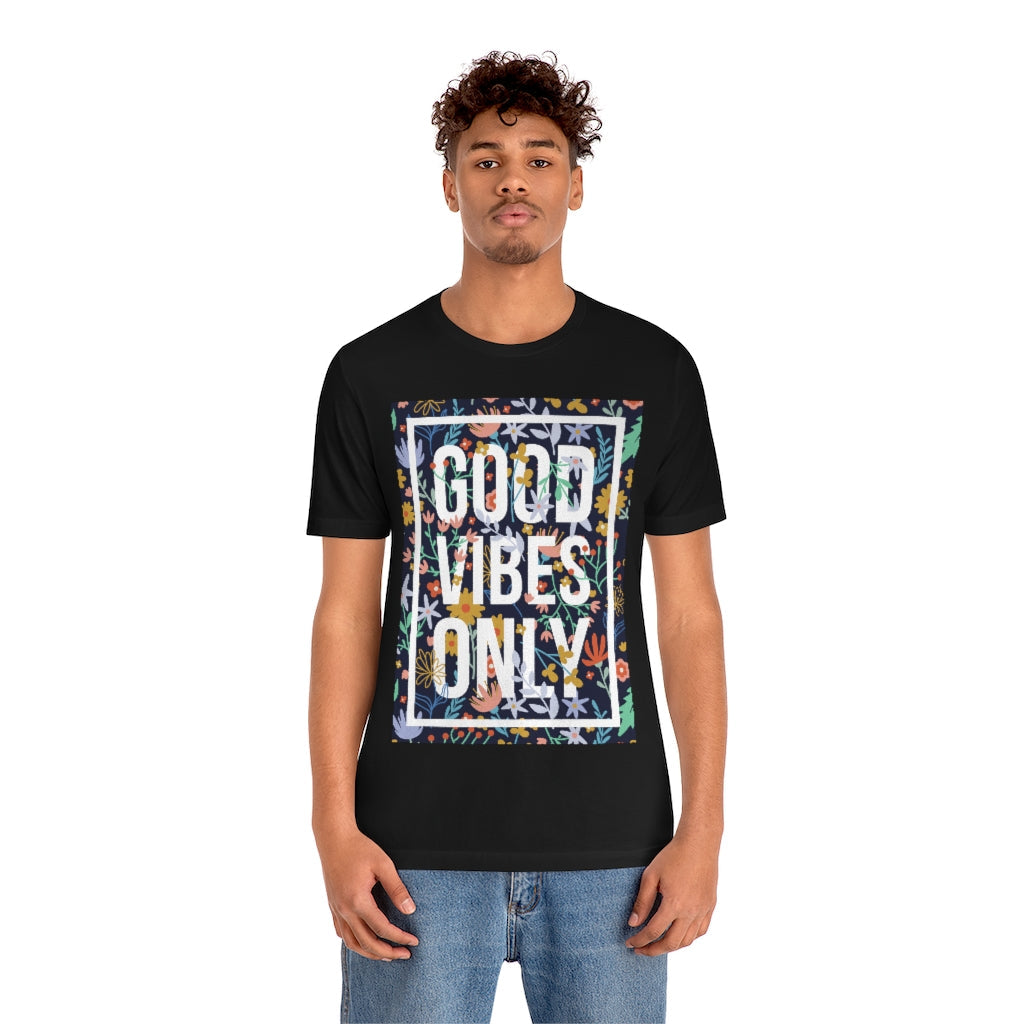 Good Vibes Only