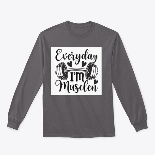 Everyday I'm Musclen Inspiring Workout And Fitness Design for