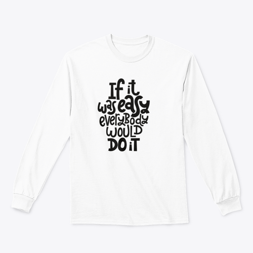 If It Is Was Easy, Everybody Would Do It Quote Lettering About Fitness