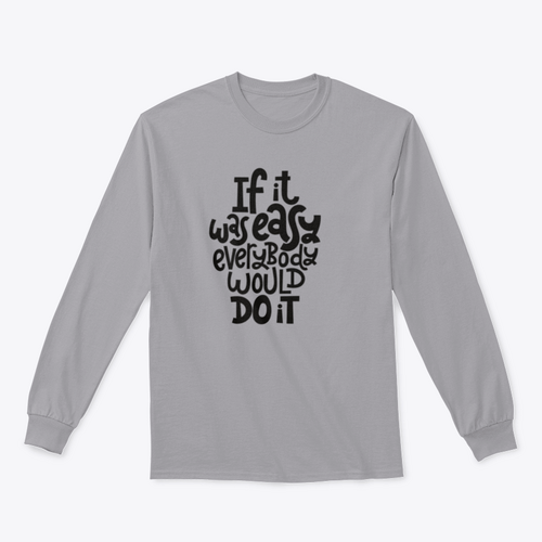 If It Is Was Easy, Everybody Would Do It Quote Lettering About Fitness