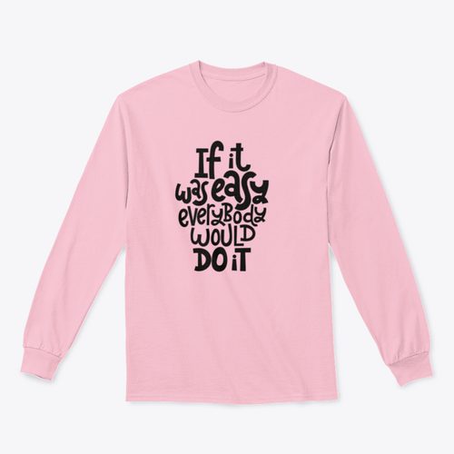 If It Is Was Easy, Everybody Would Do It Quote Lettering About Fitness