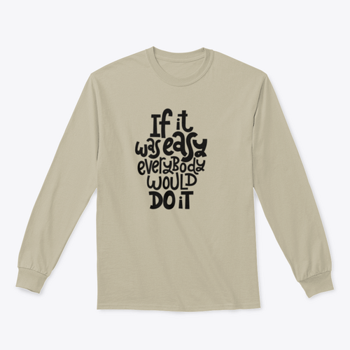 If It Is Was Easy, Everybody Would Do It Quote Lettering About Fitness