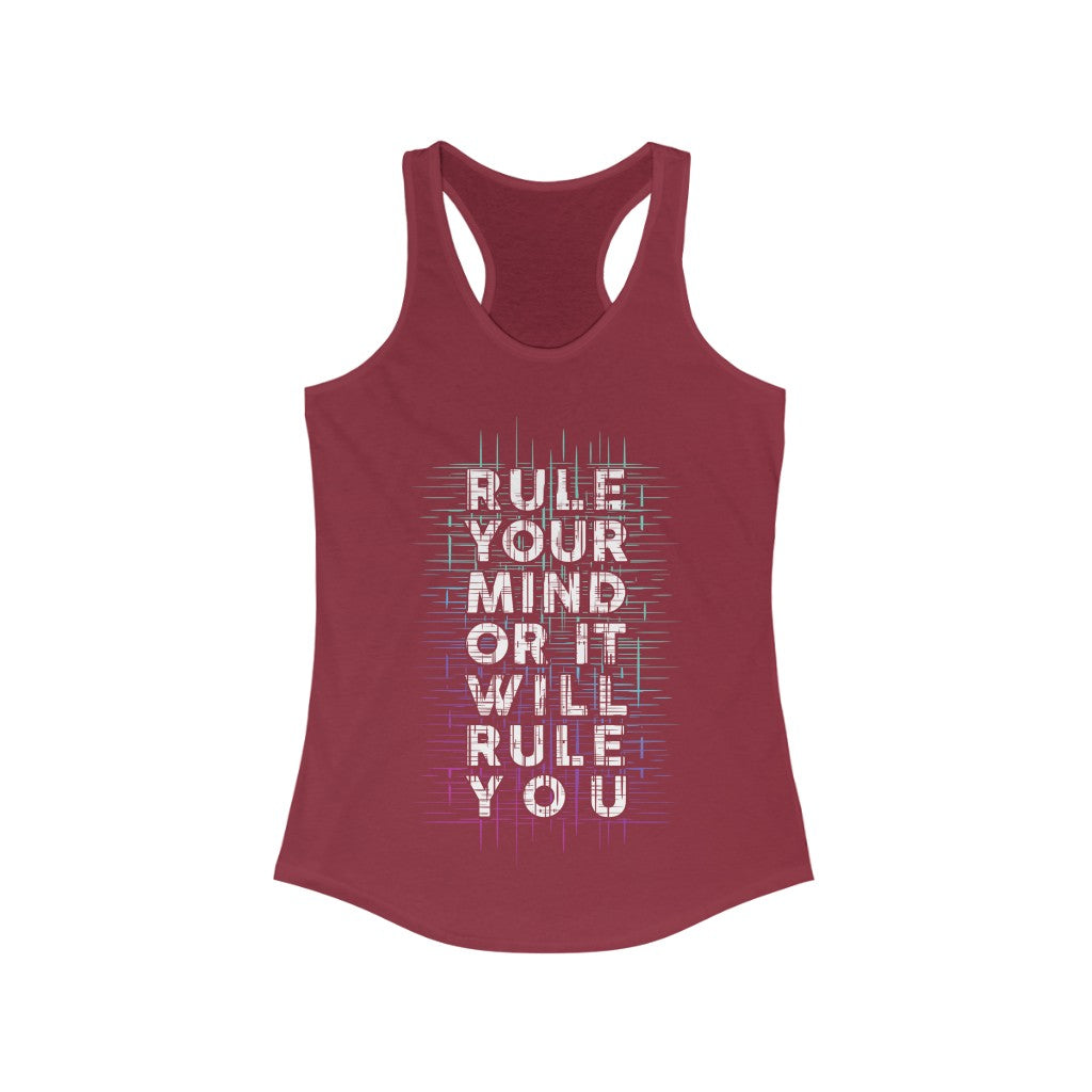 Rule Your Mind or It will Rule You Racerback Tank Top Tee